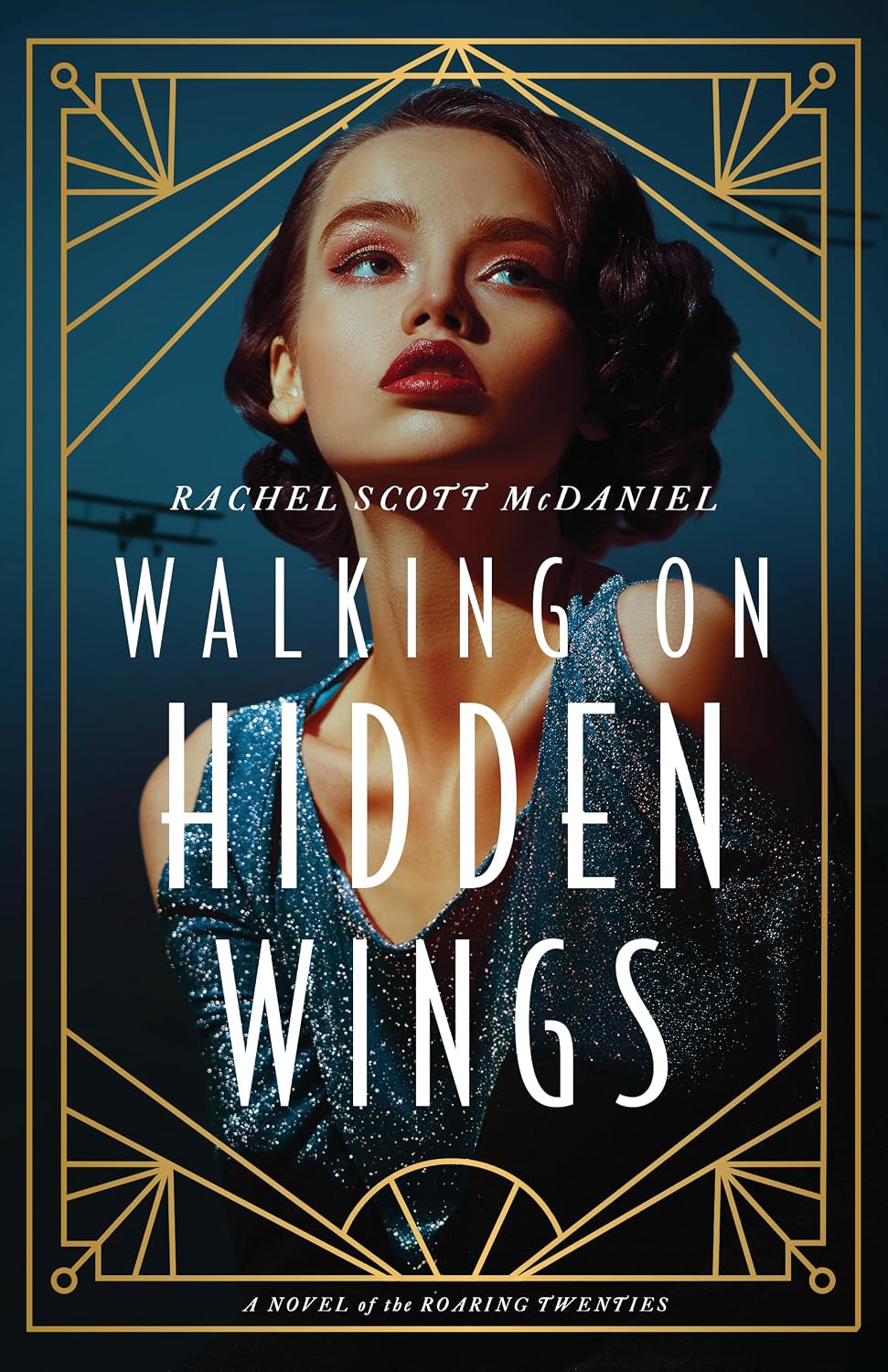 Walking on Hidden Wings: A Novel of the Roaring Twenties