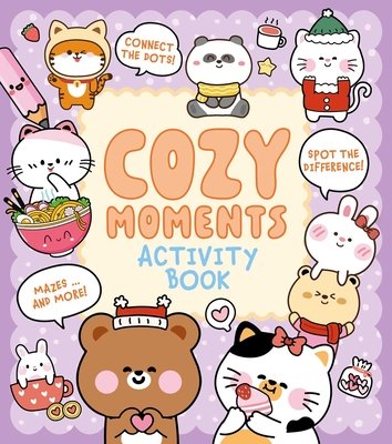 Cozy Moments Activity Book: Connect the Dots, Spot the Difference, Mazes ... and More!