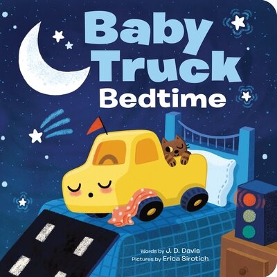 Baby Truck Bedtime by Davis, J. D.