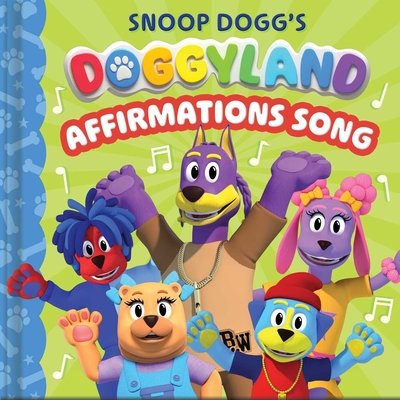 Snoop Dogg's Doggyland: Affirmations Song (a Doggyland Cased Board Book about Positivity, Self-Love, Confidence Building, Growth Mindset, and Daily En