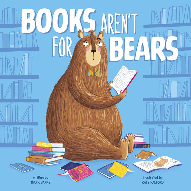 Books Aren't for Bears by Barry, Mark
