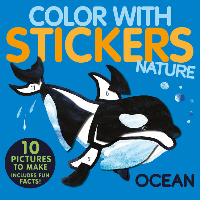 Color with Stickers: Ocean: 10 Pictures to Make - Includes Fun Facts! by Marx, Jonny