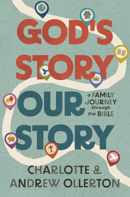 God’s Story, Our Story by Ollerton, Charlotte