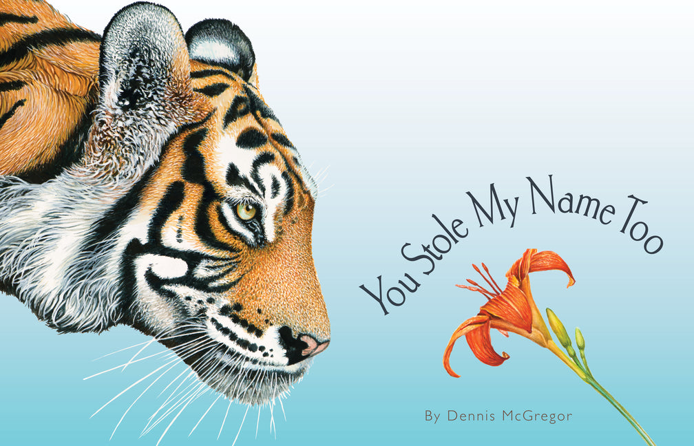 You Stole My Name Too: A Rhyming Book with (More) Animals That Sound Alike by McGregor, Dennis