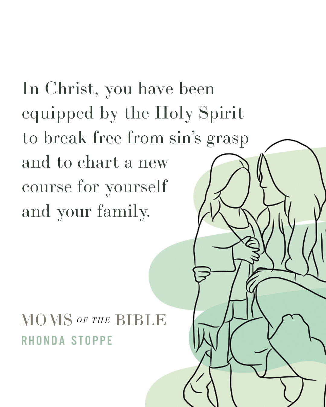 Moms of the Bible: Life-Changing Lessons from the Fearless, Flawed, and Faithful