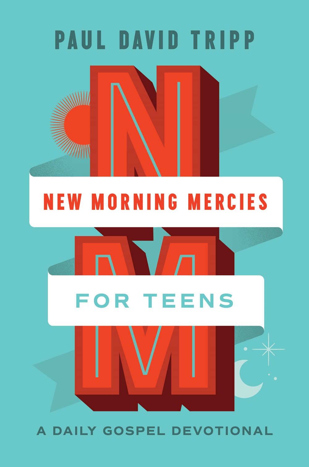 New Morning Mercies for Teens : A Daily Gospel Devotional