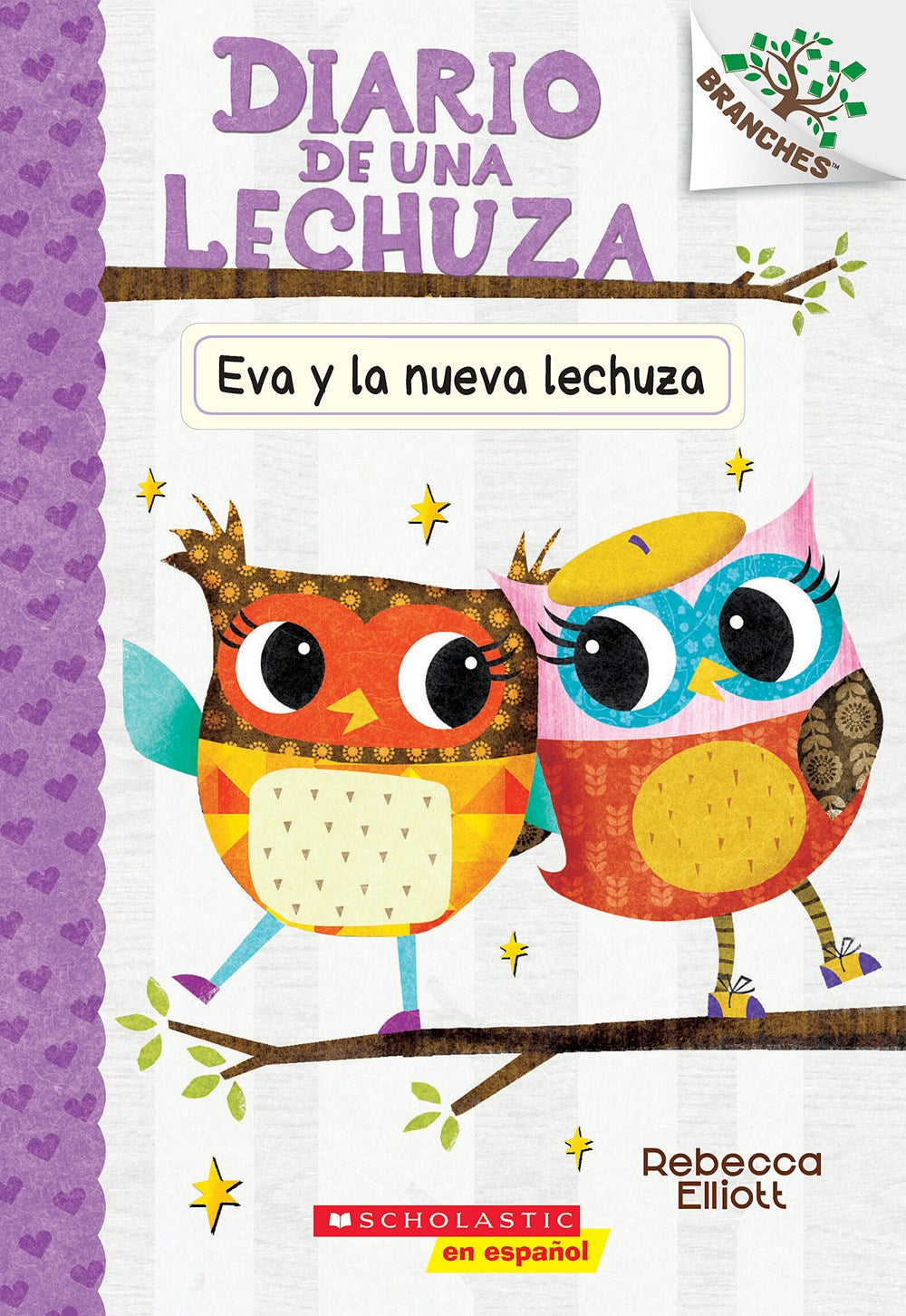 Diario de una Lechuza #4: Eva y la nueva lechuza (Eva and the New Owl) : Un libro de la serie Branches
