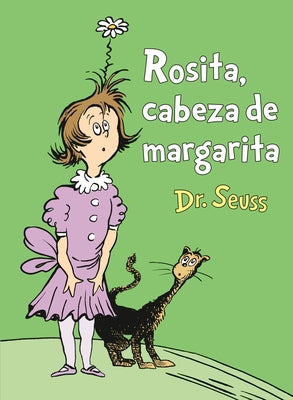 Rosita Cabeza de Margarita (Daisy-Head Mayzie Spanish Edition) by Dr Seuss