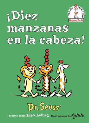 ¡Diez Manzanas En La Cabeza! (Ten Apples Up on Top! Spanish Edition) by Dr Seuss