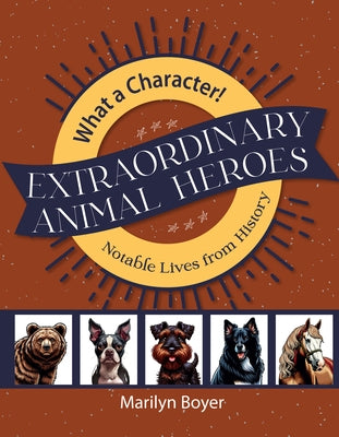 Extraordinary Animal Heroes by Boyer, Marilyn