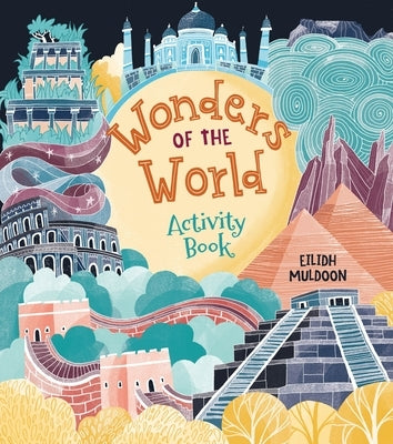 Wonders of the World Activity Book by Muldoon, Eilidh