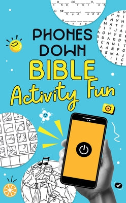Phones Down Bible Activity Fun by Hahn, Jennifer