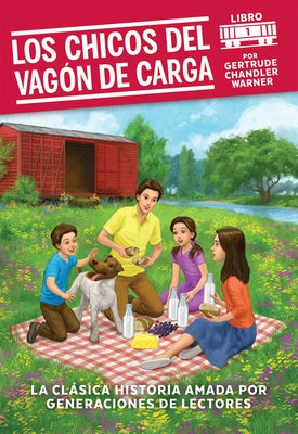 Los Chicos del Vagon de Carga / The Boxcar Children (Spanish Edition) by Warner, Gertrude Chandler