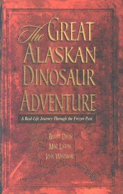 Great Alaskan Dinosaur Adventure by Davis, Buddy