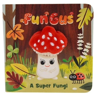 Fun Gus a Super Fungi Puppet Book by Puffinton, Brick