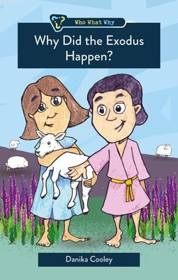 Why Did the Exodus Happen? by Cooley, Danika