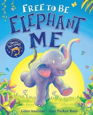 Free to Be Elephant Me by Andreae, Giles