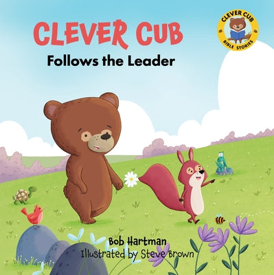 Clever Cub Follows the Leader by Hartman, Bob