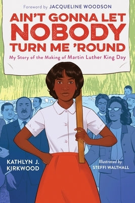 Ain't Gonna Let Nobody Turn Me 'Round by Kirkwood, Kathlyn J.