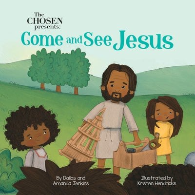 The Chosen Presents: Come and See Jesus by Jenkins, Amanda