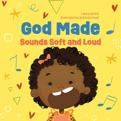 God Made Sounds Soft and Loud: Volume 3 by Derico, Laura
