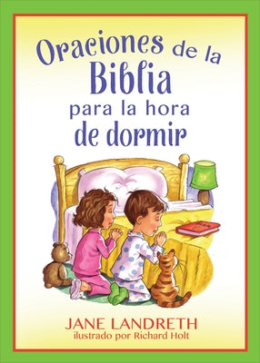 Oraciones de la Biblia Para La Hora de Dormir by Landreth, Jane