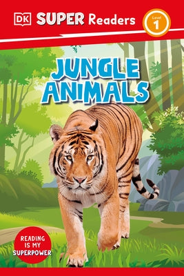 DK Super Readers Level 1 Jungle Animals by Dk