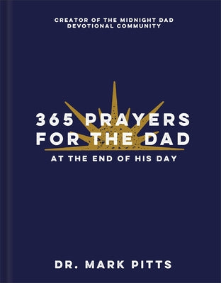 365 Prayers for the Dad at the End of His Day by Pitts, Mark