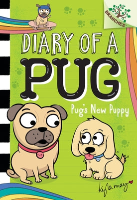 Pug's New Puppy: A Branches Book (Diary of a Pug #8): Volume 8 by May, Kyla