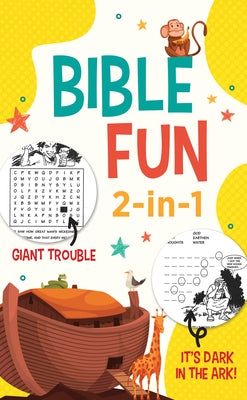 Bible Fun 2-In-1: Giant Trouble and It's Dark in the Ark! by Compiled by Barbour Staff