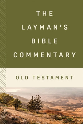 The Layman's Bible Commentary--Old Testament by Longman, Tremper