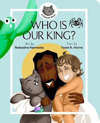 Who Is Our King?: A Jesus Seek and Find Board Book by Hains, Todd R.