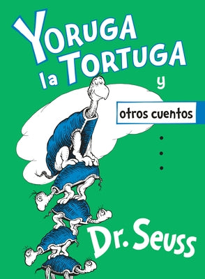 Yoruga La Tortuga Y Otros Cuentos (Yertle the Turtle and Other Stories Spanish Edition) by Dr Seuss