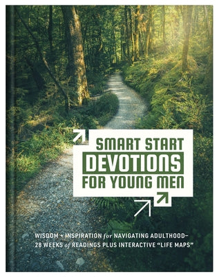 Smart Start Devotions for Young Men: Wisdom and Inspiration for Navigating Adulthood--28 Weeks of Readings Plus Interactive "Life Maps" by Sanford, David