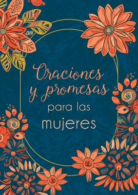 Oraciones Y Promesas Para Las Mujeres by Compiled by Barbour Staff