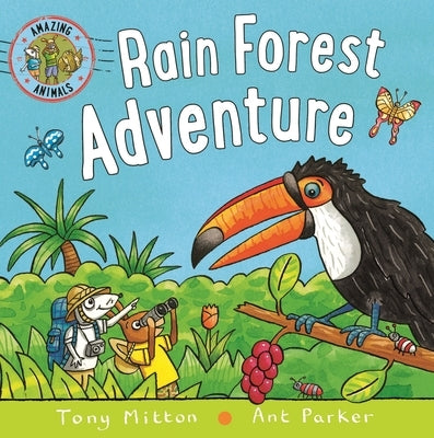 Amazing Animals: Rain Forest Adventure by Mitton, Tony