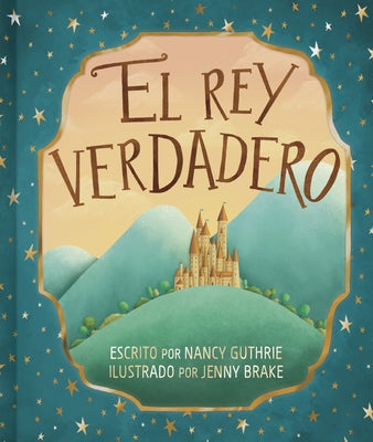 El Rey Verdadero by Guthrie, Nancy