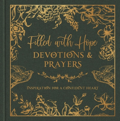Filled with Hope Devotions and Prayers: Inspiration for a Confident Heart by Fioritto, Jessie