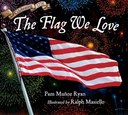 The Flag We Love by Muñoz Ryan, Pam