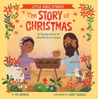 The Story of Christmas: A Celebration of the Birth of Jesus by Imperial, Pia
