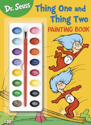 Dr. Seuss: Thing One and Thing Two Painting Book: Coloring and Activity Book with Paint Box by Random House