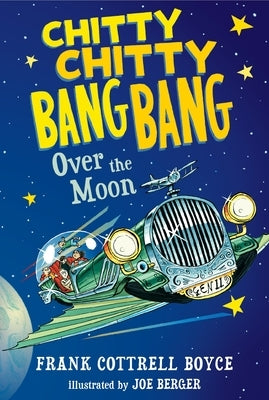 Chitty Chitty Bang Bang Over the Moon by Cottrell Boyce, Frank