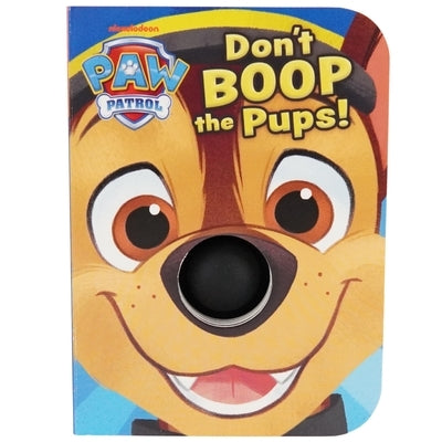 Paw Patrol Don't Boop the Pups by Foo, Rachel