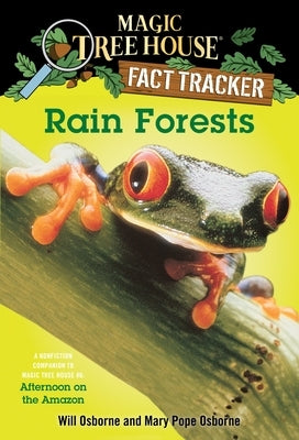 Rain Forests: A Nonfiction Companion to Magic Tree House #6: Afternoon on the Amazon by Osborne, Mary Pope