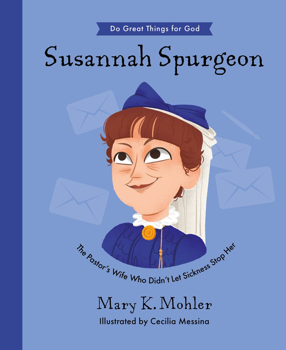 Susannah Spurgeon : The Pastor’s Wife Who Didn’t Let Sickness Stop Her