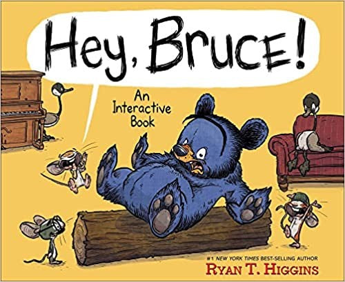 Hey, Bruce! by Ryan T. Higgins