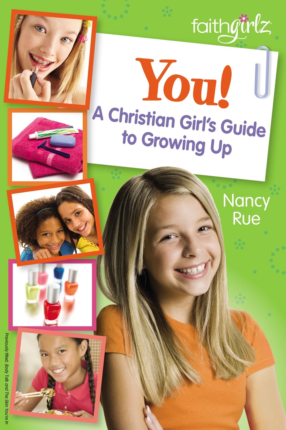 You! A Christian Girl's Guide to Growing Up (Revised)
