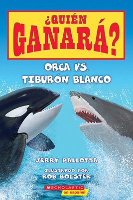 Orca vs. Tiburon blanco (Who Would Win?: Killer Whale vs. Great White Shark)