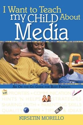 I Want To Teach My Child About Media