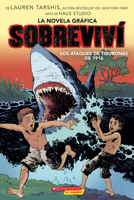 Sobrevivà Los Ataques de Tiburones de 1916 (Graphix) (I Survived the Shark Attacks of 1916) by Tarshis, Lauren
